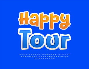 Vector funny emblem Happy Tour. Blue Sticker Font. `Playful Alphabet Letters and Numbers set.