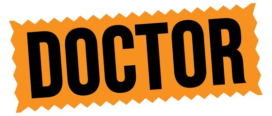 DOCTOR text written on orange-black stamp sign.