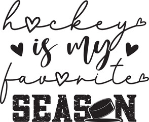 Hockey Is My Favorite Season, Ice Hockey, Winter Sports Cut File