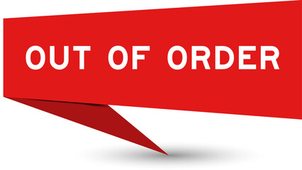Red color speech banner with word out of order on white background