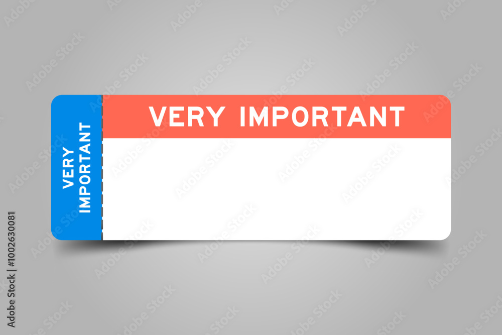 Sticker Blue and orange color ticket with word very important and white copy space