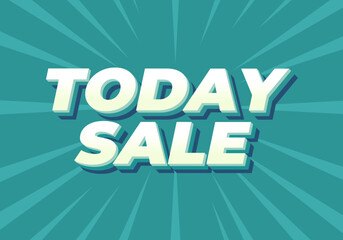 Today sale. Text effect in 3D style with good color combination