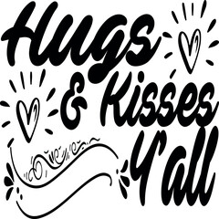 Hugs & Kisses Y’all