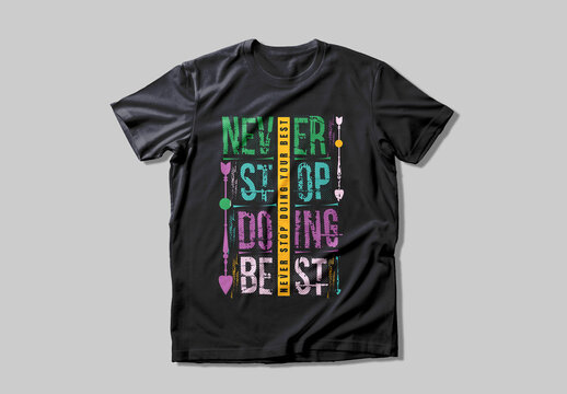 Never Stop Tshirt Design