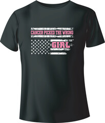 Cancer Picked The Wrong Girl Typography Vector T-Shirt