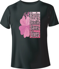 Early Detection Saves Lives Typography Vector T-Shirt