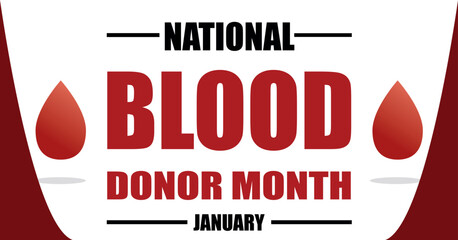 January is National Blood Donor Month background template. Holiday concept. background, banner, placard, card, and poster design template with text inscription and standard color. vector illustration.