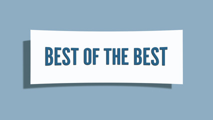 best of the best. A card isolated on blue background.