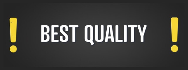 Best Quality. A blackboard with white text. Illustration with grunge text style.