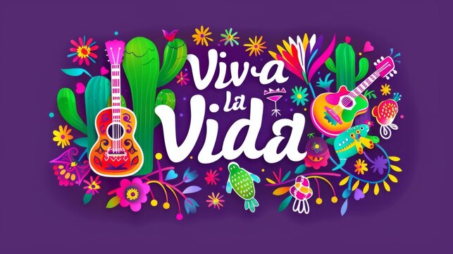 A vibrant and colorful illustration with the words 'Viva la Vida' surrounded by guitars, cactus, and abstract floral elements reflecting joy and celebration.
