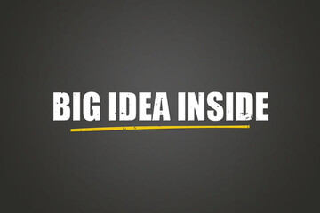 Big Idea inside. A blackboard with white text. Illustration with grunge text style.