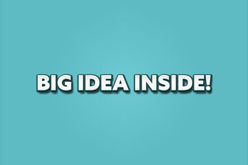 Big Idea inside. A Illustration with white text isolated on light green background.