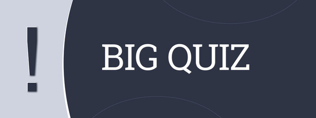 Big Quiz. A blue banner illustration with white text.