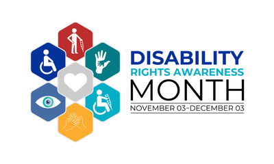 Disability rights awareness month observed each year from November. Hexagonal with circle shape. Banner poster, flyer and background design template. Vector illustration.