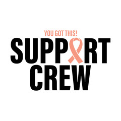 You Got This, Support Crew.  Vector Design on White Background