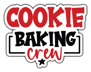 Cookie Baking Crew