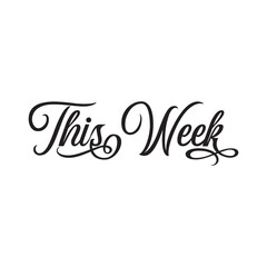 This Week Handwritten Calligraphy Black Color Text.  Vector illustration. EPS 10/AI