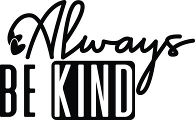 Always Be Kind