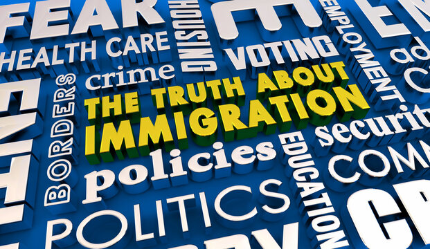 Truth About Immigration Politics Crime Employment Immigrant Facts Growth 3d Illustration