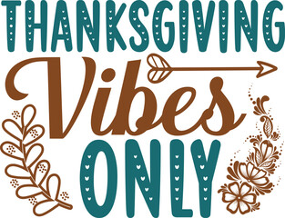 Thanksgiving Typography SVG Vector Design, thanksgiving T-shirt Design, lettering poster quotes, inspiration lettering typography design, handwritten lettering phrase, eps
