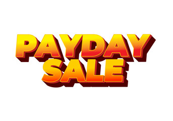 Payday sale. Text effect in 3D style with eye catching colors
