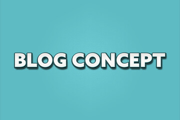Blog Concept. A Illustration with white text isolated on light green background.