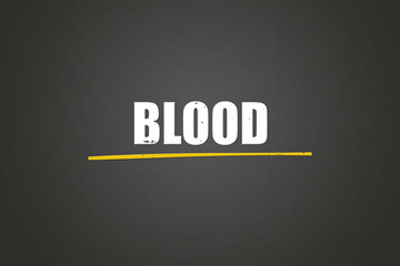 Blood. A blackboard with white text. Illustration with grunge text style.