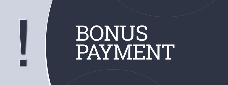 Bonus Payment. A blue banner illustration with white text.