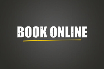 Book Online. A blackboard with white text. Illustration with grunge text style.