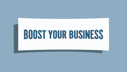 Boost your Business. A card isolated on blue background.