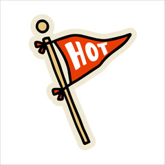Hand-drawn flag with Hot text. Creative sticker symbolizing excitement, energy, and boldness. Vector illustration for dynamic designs, announcements, and attention-grabbing moments.