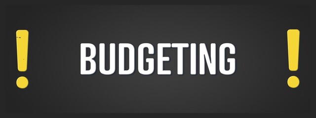 Budgeting. A blackboard with white text. Illustration with grunge text style.