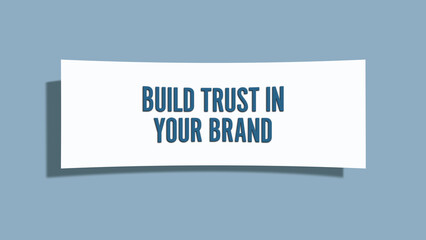 Build trust in your brand.. A card isolated on blue background.