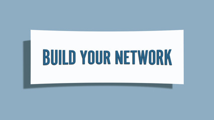 Build your Network. A card isolated on blue background.