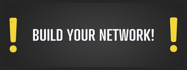 Build your Network. A blackboard with white text. Illustration with grunge text style.