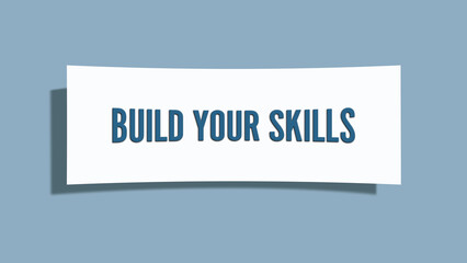Build Your Skills.. A card isolated on blue background.