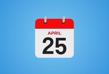 Icon calendar day. 25 April. 25th days of the month, illustration style. Date day of week Sunday, Monday, Tuesday, Wednesday, Thursday, Friday, Saturday. 