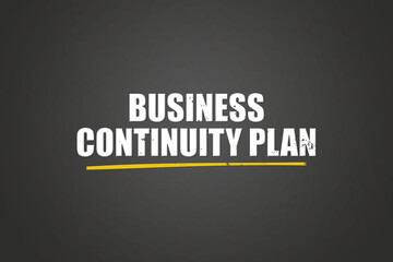 Business Continuity Plan. A blackboard with white text. Illustration with grunge text style.