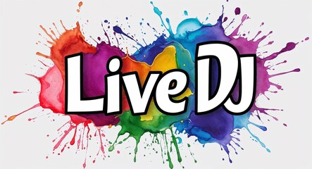 Live dj word lettering on colorful paint watercolor splash on plain white background