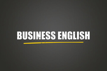 Fototapeta premium Business English. A blackboard with white text. Illustration with grunge text style.