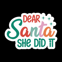 Dear Santa She Did It