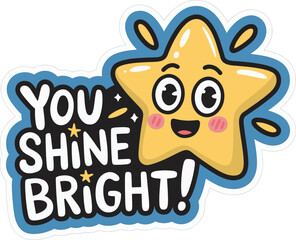 sticker design of you shine bright