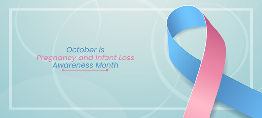 Pregnancy and Infant Loss Awareness Month concept. Banner with blue and pink ribbon awareness and text. Vector illustration.