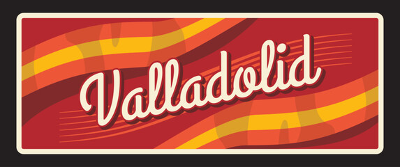 Valladolid Spanish province retro travel plate, tin sign. Spain region plate with flag color. European travel, vacation postcard. Valladolid icircunscripciones Congress of Deputies