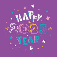 Cute New Year or Christmas greeting card with hand drawn lettering "Happy 2025 Year" on black background of starry night sky. Cartoon childish banner. Square holiday vector background, calendar cover