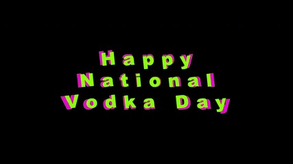 Text on black background, pop up colorful Happy National Vodka Day on October 4th. Suitable for social media posts, blog graphics, and marketing materials