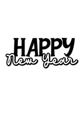 Happy New Year | Celebration | New Year Eve | New Year Party | Holiday | New Year | Font Lettering | New Year Gatherings | Original Illustration | Vector and Clipart | Cutfile and Stencil