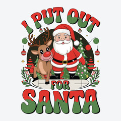 I Put Out For Santa T-Shirt Design Retro Boho Christmas Design