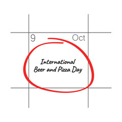 Obraz premium International Beer and Pizza Day, October 9 - calendar date.
