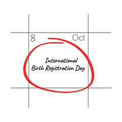Obraz premium International Birth Registration Day, October 08 - calendar date.